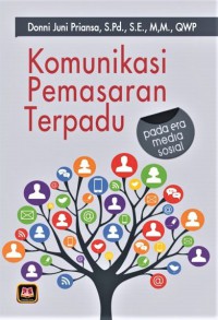 Image of Komunikasi Pemasaran Terpadu : Pada Era Media Sosial